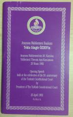 ANAYASA MAHKEMESİ BAŞKANI YEKTA GÜNGÖR ÖZBEN'İN ANAYASA MAHKEMESİ'NİN 30. KURULUŞ YILDÖNÜMÜ TÖRENİNİ AÇIŞ KONUŞMASI 25 NİSAN 1992