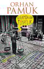 Kafamda Bir Tuhaflık - Orhan Pamuk