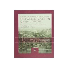 Osmanlı Topraklarında Bir İtalyan Gezgin Pietro Della Valle’nin Çalışma Defteri