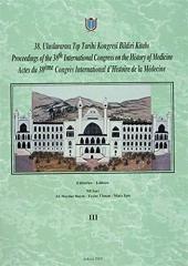 38. Tıp Tarihi Kongresi ; Proceedings of the 38th International Congress on the History of Medicene Actes du 38ème Congrès International d`Histoire de la Mèdecine (Cilt1, Cilt2, Cilt3) (TAKIM), 2010