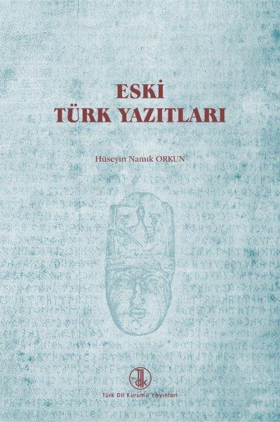 Eski Türk Yazıtları - Hüseyin Namık Orkun