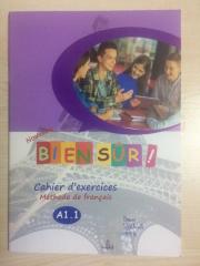 NOUVEAU BIEN SUR - A1.1 - Cahier d'exercices methode de français