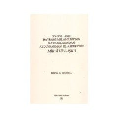 15 - 16. Asır Bayrami - Melamiliği'Nin Kaynaklarından Abdurrahman El - Askeri'Nin Mir'Atü'L - Işk'I-İsmail E. Erünsal