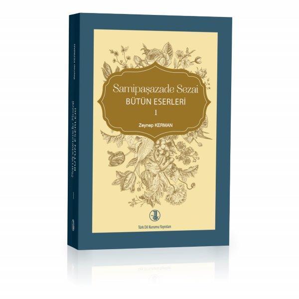 Samipaşazade Sezai Bütün Eserleri (2 Cilt Takım) - Zeynep KERMAN (hazırlayan)