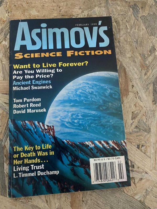 Asimov's Science Fiction February 1999 | Want to Live Forever - Are You Willing to Pay the Price - Ancient Engines by Michael Swanwick