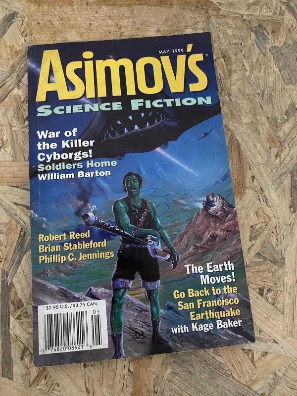 Asimov's Science Fiction May 1999 | War of the Killer Cyborgs - Soldiers Home - William BARTON