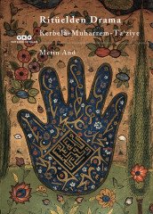 Ritüelden Drama / Kerbela - Muharrem-ta'ziye - Metin And