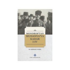 Mondros'tan Mudanya'ya Kadar I-IV. Cilt (Takım) - Dr. Selâhattin Tansel