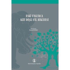 Eski Uygarca Altı Dişli Fil Hikayesi - Murat Elmalı
