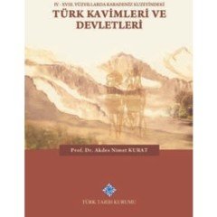 IV-XVIII. Yüzyıllarda Karadeniz Kuzeyindeki Türk Kavimleri ve Devletleri- Akdes Nimet Kurat / ciltli