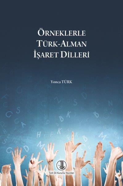 Örneklerle Türk-Alman Işaret Dilleri - Yonca Türk