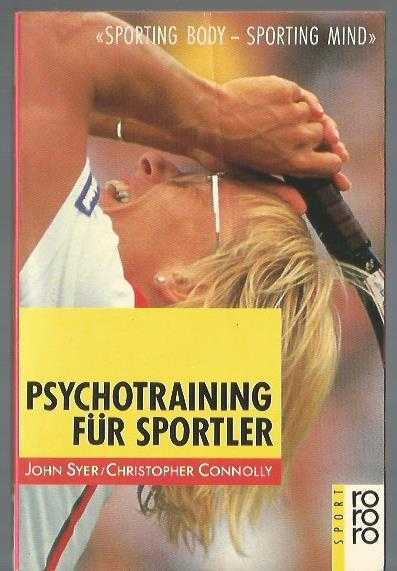 Psychotraining für Sportler. Sporting Body - Sporting Mind