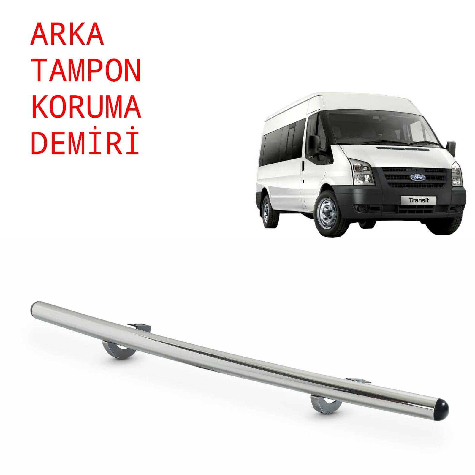 TRANSİT ARKA TAMPON KORUMA DEMİRİ 2003 2004 2005 2006 2007 2008 2009 2010 2011 2012 2013 2014