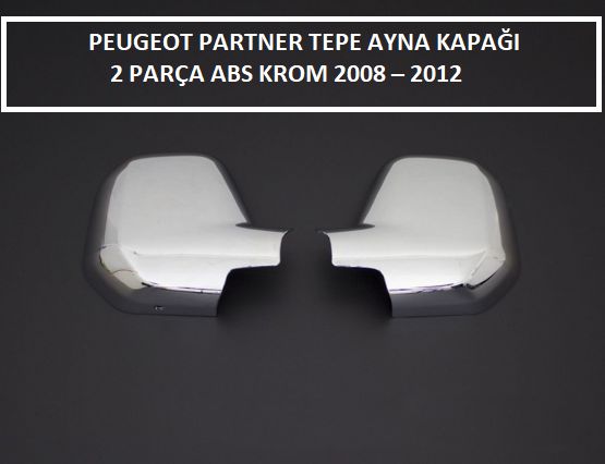 PARTNER TEPE AYNA KAPAĞI 2 PARÇA ABS KROM 2008 2009 2010 2011 2012