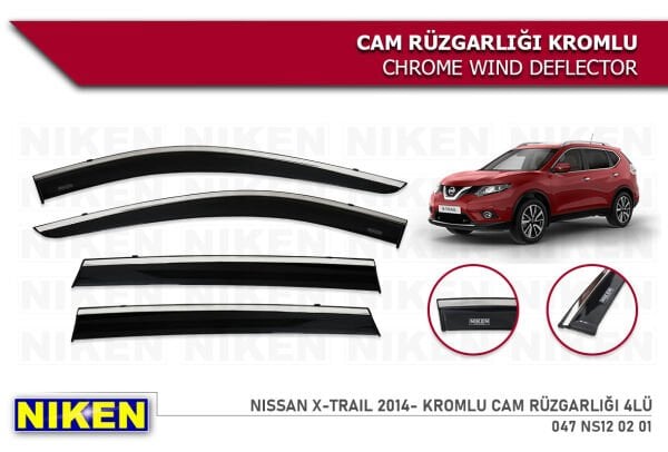 X-TRAIL 2013 2014 2015 2016 2017 2018 2019 2020 2021 2022 2023 2024 KROMLU CAM RÜZGARLIĞI NİKEN