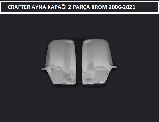 CRAFTER AYNA KAPAĞI 2 PARÇA KROM 2006 2007 2008 2009 2010 2011