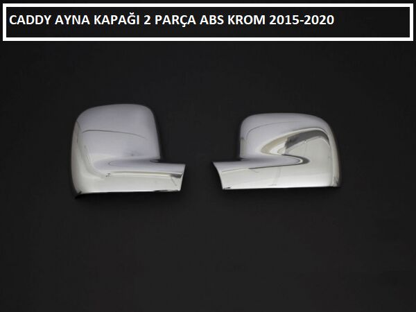 CADDY AYNA KAPAĞI 2 PARÇA ABS KROM 2015 2016 2017 2018 2019 2020
