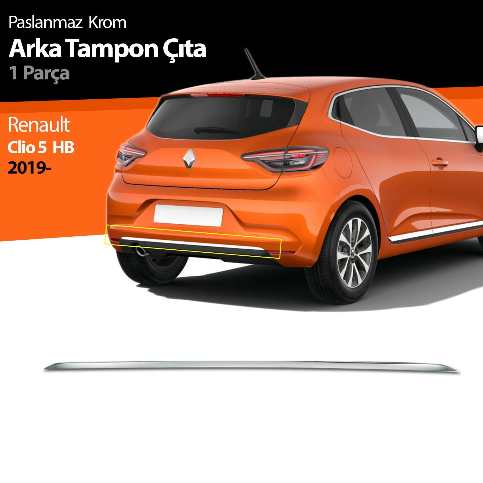 CLİO 5 ARKA TAMPON ÇİTASI KROM 2019 2020 2021 1.KALİTE
