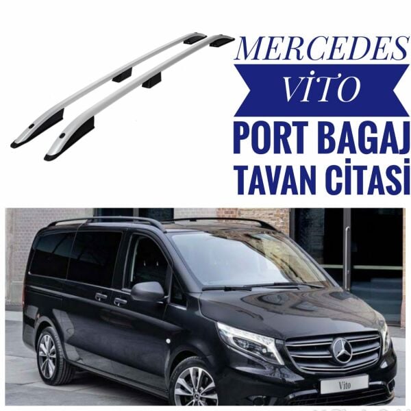 MERCEDES VİTO 2003 -2024 ARASI  PORTBAGAJ TAVAN ÇİTASI ORTAŞASE