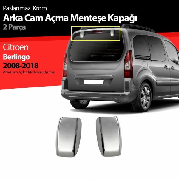 BERLİNGO BAGAJ CAMI MENTEŞE KAPAĞI KROM 2008 2009 2010 2011 2012