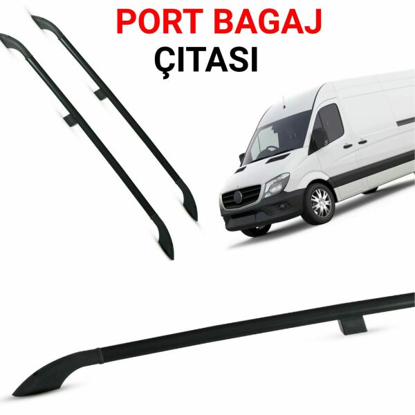 SPRİNTER UZUN ŞASE SİYAH PORTBAGAJ TAVAN ÇİTASI SİYAH 2006 2007 2008 2009 2010 2011 2012 2013 2014 2015 2016 2017