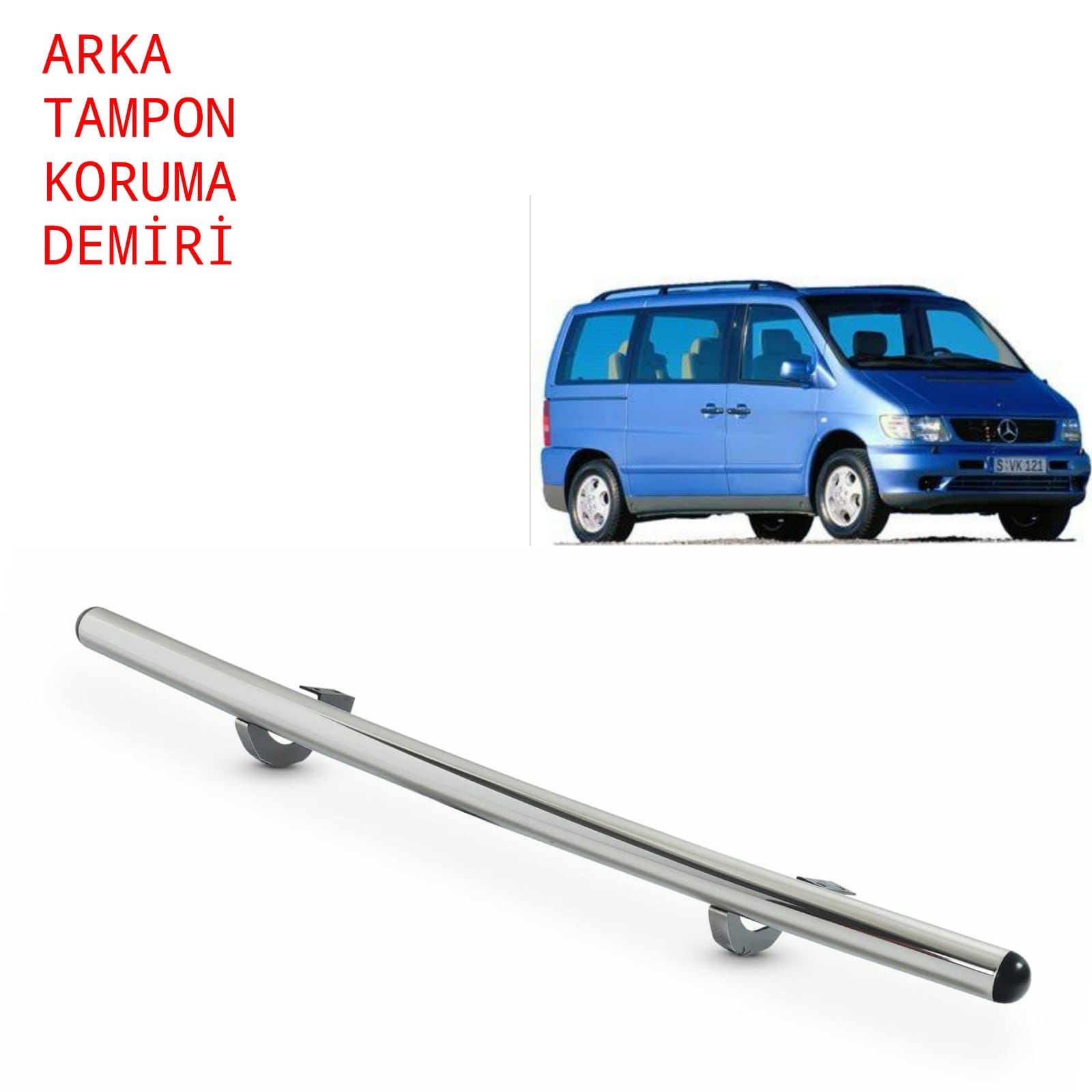 VİTO W638 19996 1997 1998 1999 2000 2001 2002 2003 ARKA TAMPON KORUMA DEMİRİ DİCLE