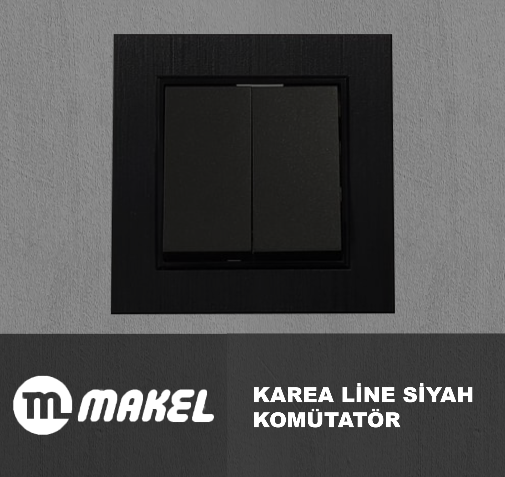 MAKEL Karea Line Komütatör Siyah Çerçeve Dahil