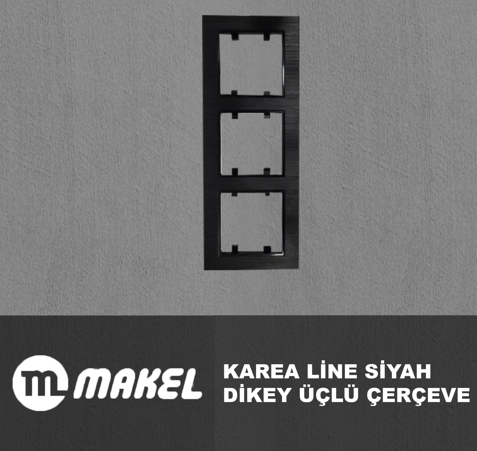MAKEL Karea Line Üçlü Dikey Çerçeve Siyah