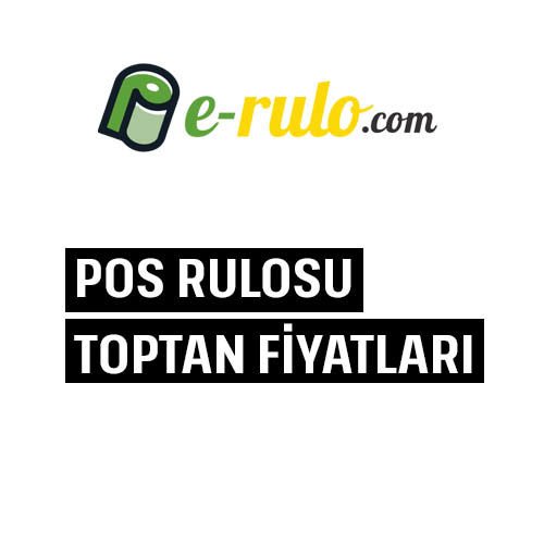 Pos Rulosu Toptan Fiyatları Web Sitemizde!