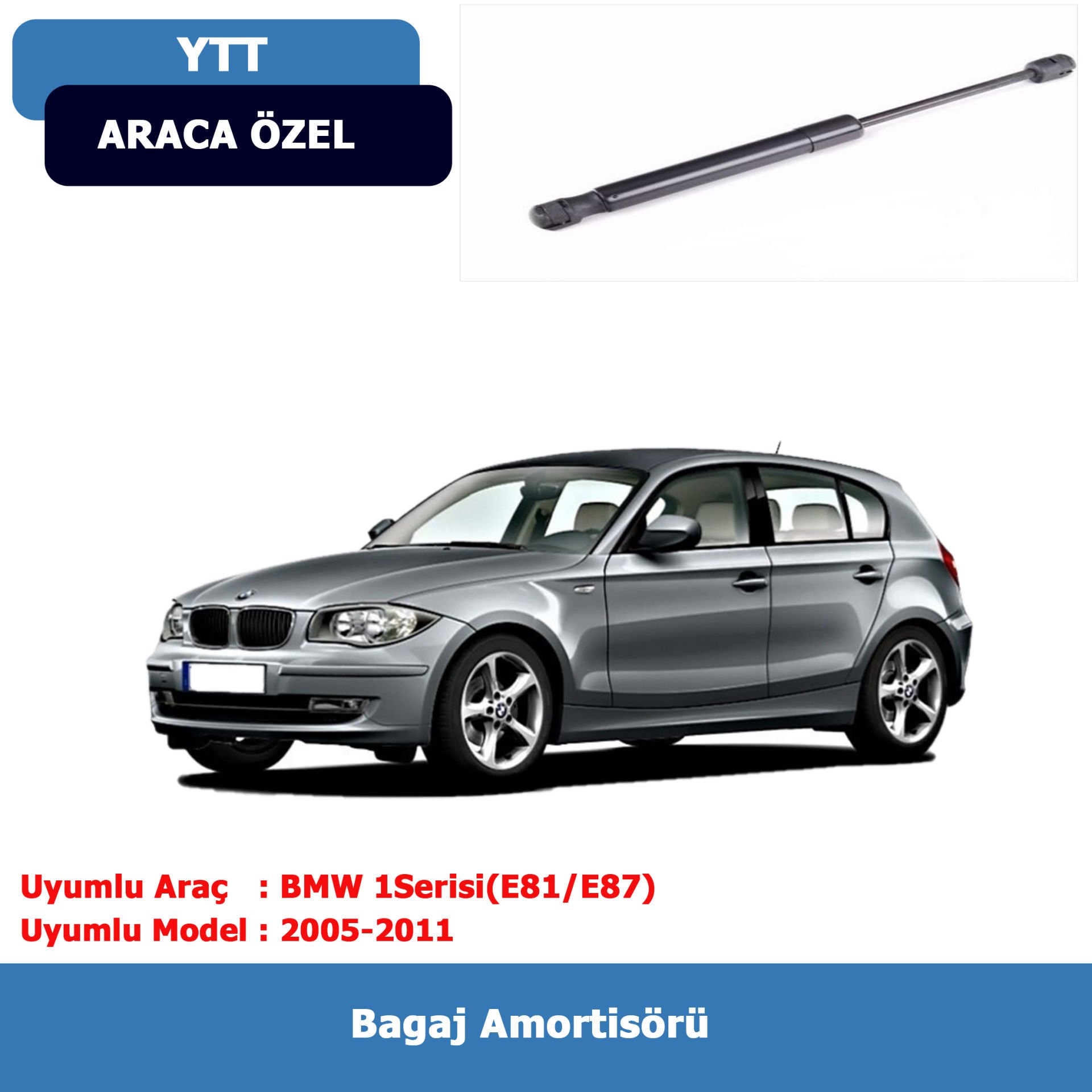 BMW 1Serisi(E81/E87) Bagaj Amortisörü (2005-2011) YTT