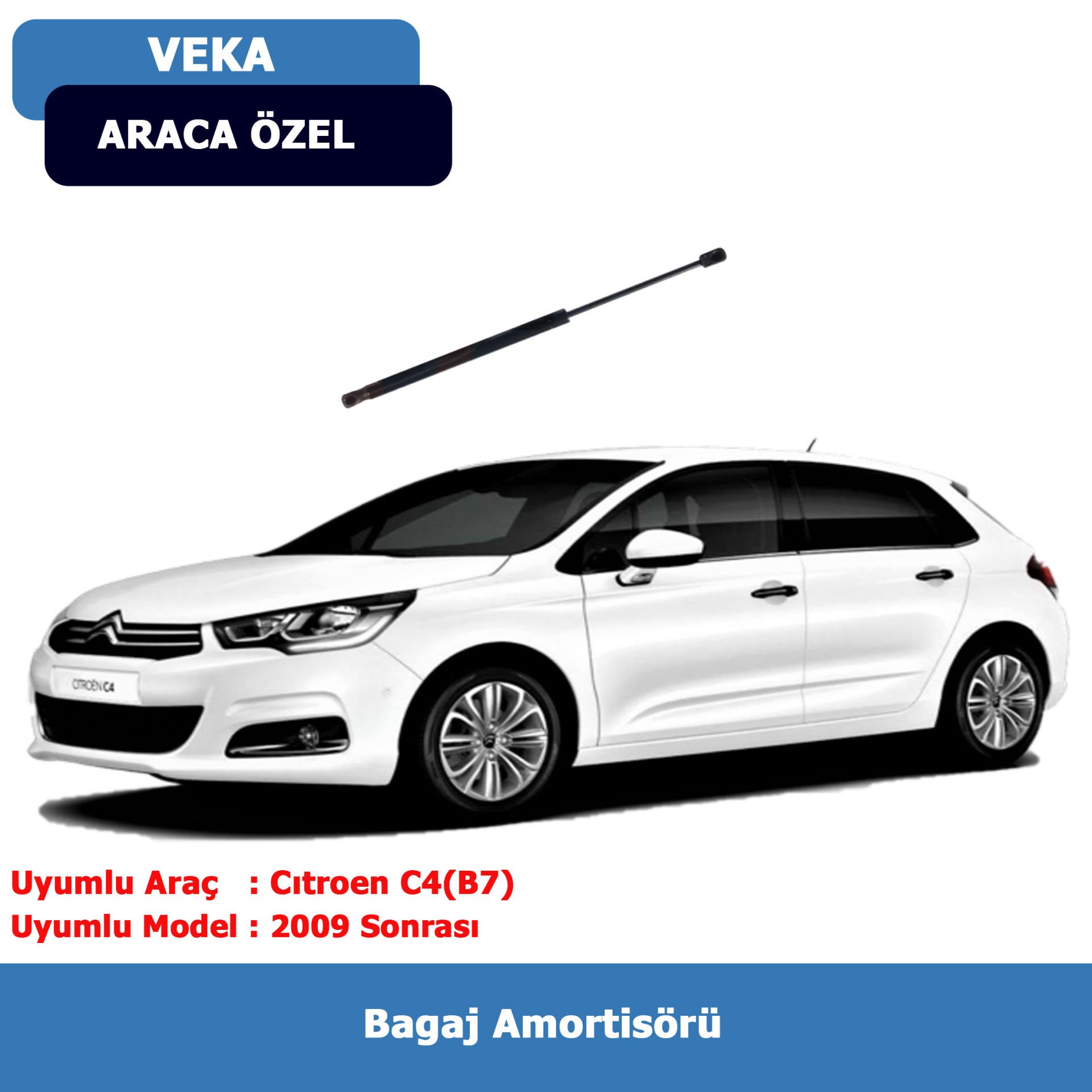 Cıtroen C4(B7) Bagaj Amortisörü (2009 →)Veka