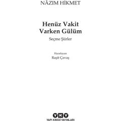 Henüz Vakit Varken Gülüm - N.Hikmet