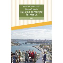 Haliç İle Çepeçevre İstanbul