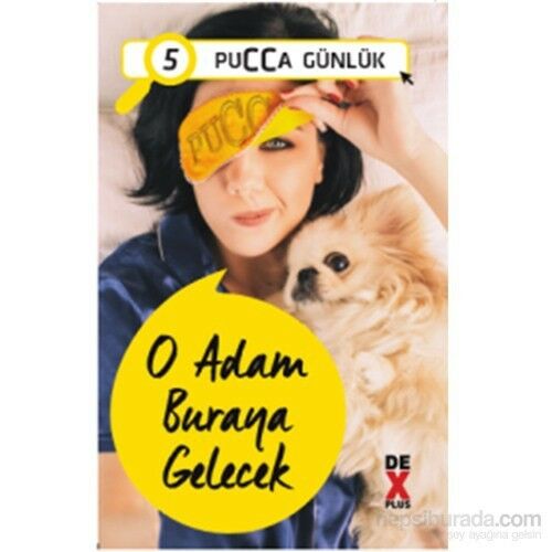 O Adam Buraya Gelecek