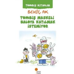 Tombiş Maskeli Baloya Katılmak İstemiyor