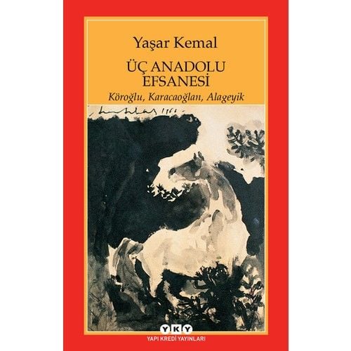 Üç Anadolu Efsanesi - Y.Kemal