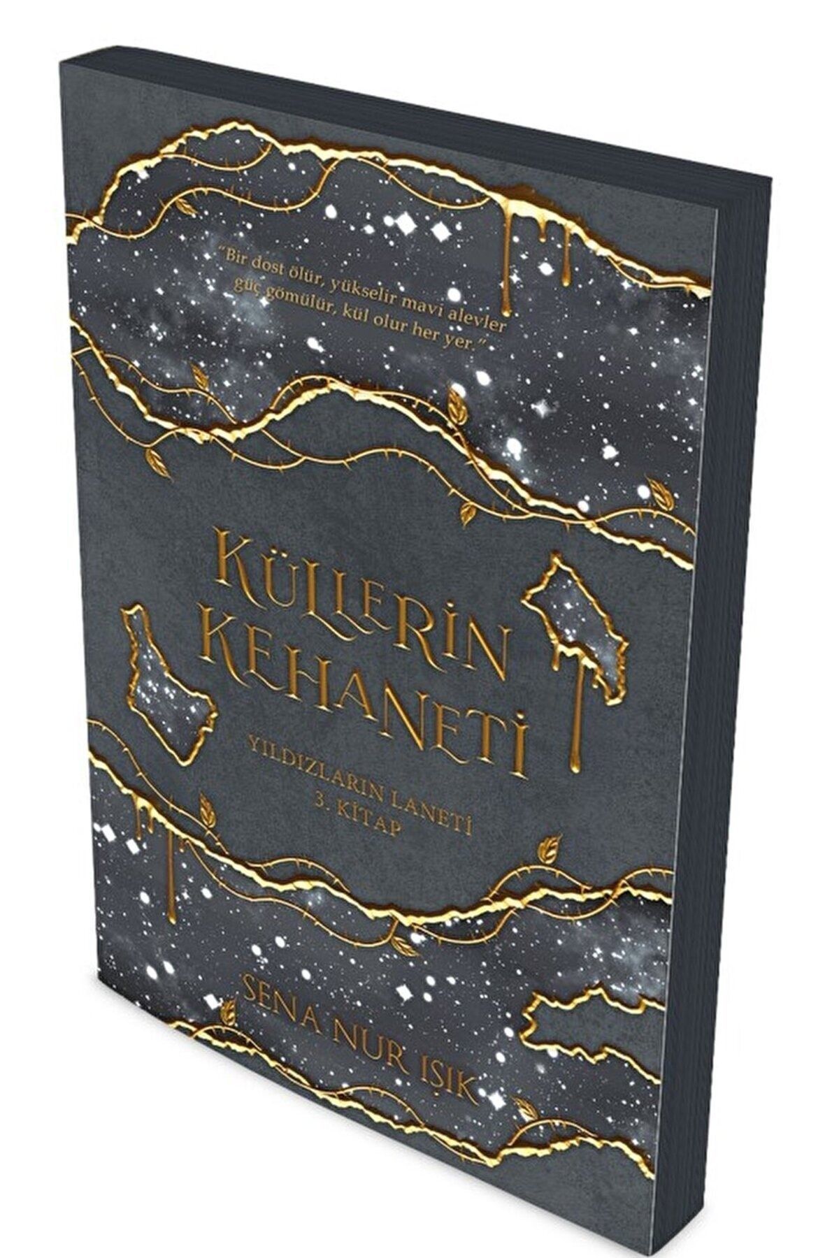 Küllerin Kehaneti: Yıldızların Laneti 3. Kitap - Sena Nur Işık