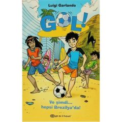 Gol Ve Şimdi Hepsi Brezilyada