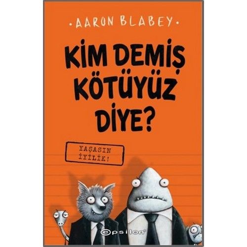 Kim Demiş Kötüyüz Diye Yaşasın İylik 1