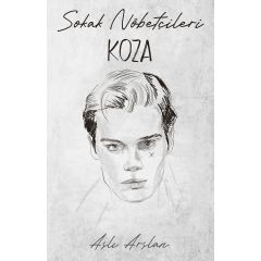 Sokak Nöbetçileri - Koza Sarca