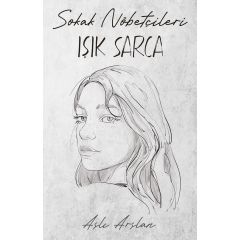 Sokak Nöbetçileri - Işık Sarca