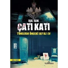 Çatı Katı Tünelden Önceki Beyaz Ev