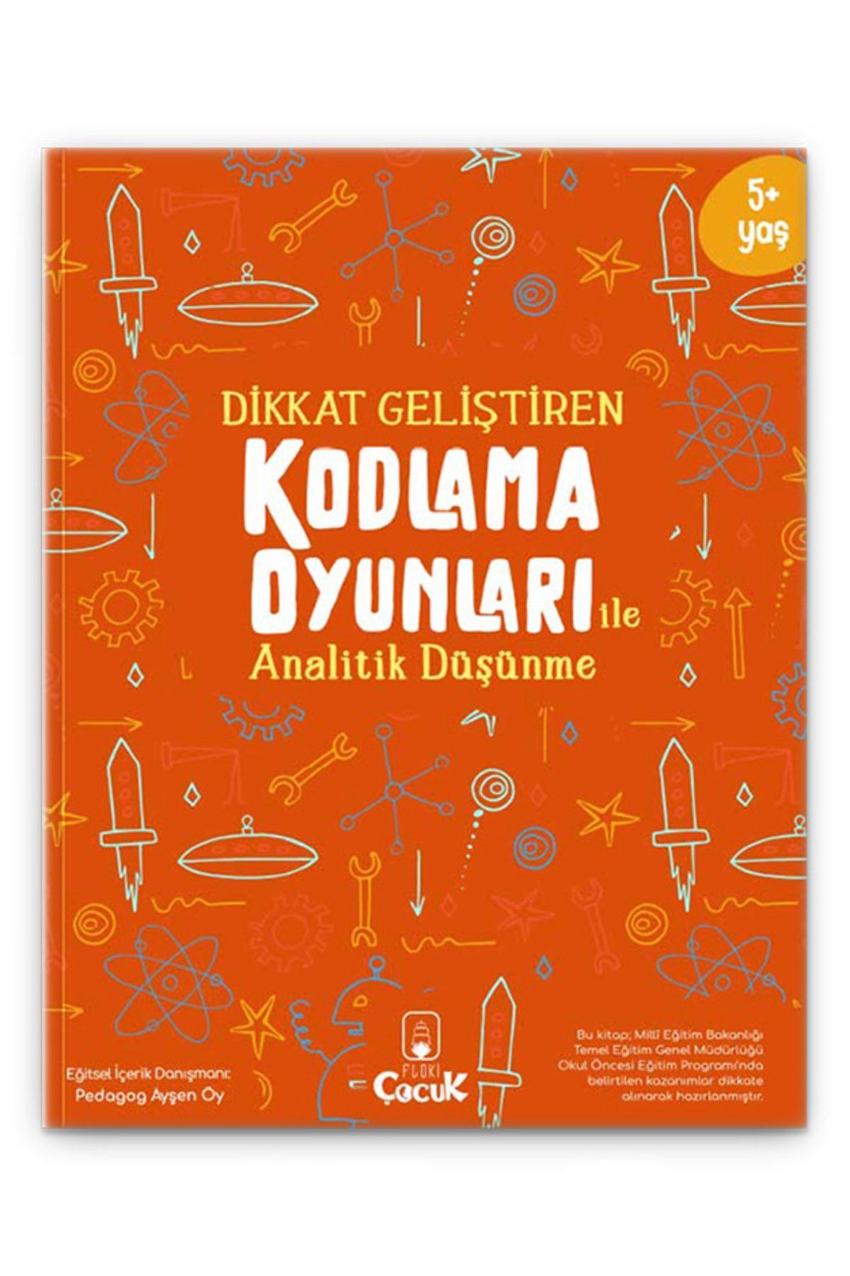 5+ Yaş ''Kodlama Oyunları - Analitik Düşünme'' Okul Öncesi Eğlenceli Çocuk Etkinlik Kitabı