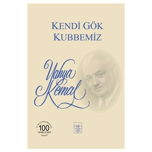 Kendi Gök Kubbemiz - Y.Kemal