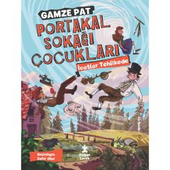 Portakal Sokağı Çocukları İcatlar Tehlikede Gamze Pat Doğan Egmont Yayıncılık