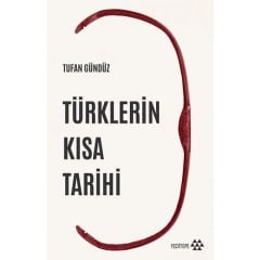 Türklerin Kısa Tarihi - Tufan Gündüz