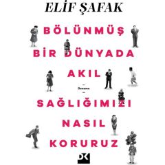 Bölünmüş Bir Dünyada Akıl Sağlığımızı Nasıl Koruruz