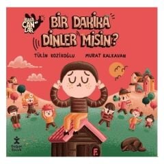 Kafacanlar 5-Bir Dakika Dinler Misin? - Tülin Kozikoğlu