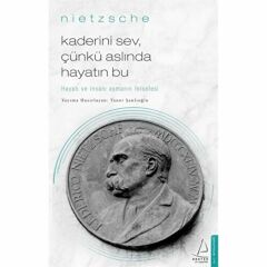 Kaderini Sev Çünkü Aslında Hayatın Bu- Nıetzsche