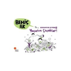 Karikatür Kitabı 2 Yaşasın Çocuklar  Behiç Ak